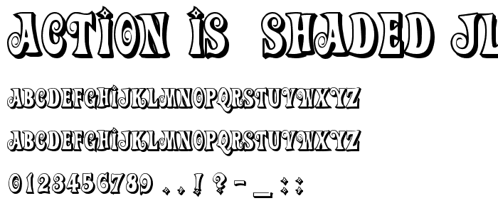 Action Is, Shaded JL font